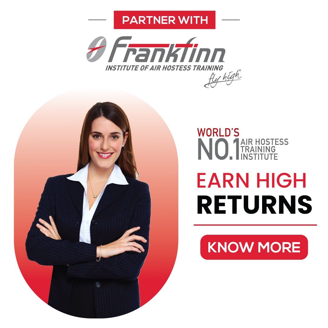 Frankfinn Institute of Air Hostess Training | Franchise Cost – How to get, Contact, Apply, Fee